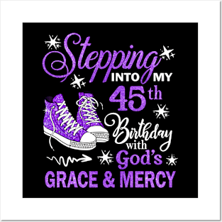 Stepping Into My 45th Birthday With God's Grace & Mercy Bday Posters and Art